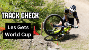 Track Check – Les Gets World Cup – Course Training Video